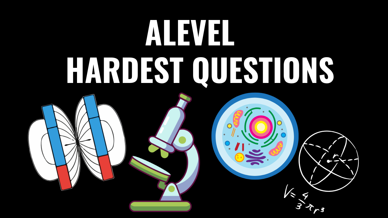 A-Level Hardest Questions